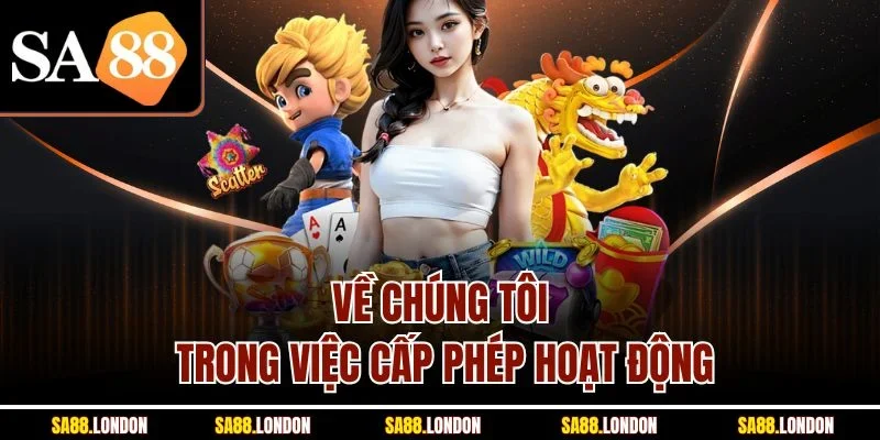 Về chúng tôi trong việc cấp phép hoạt động